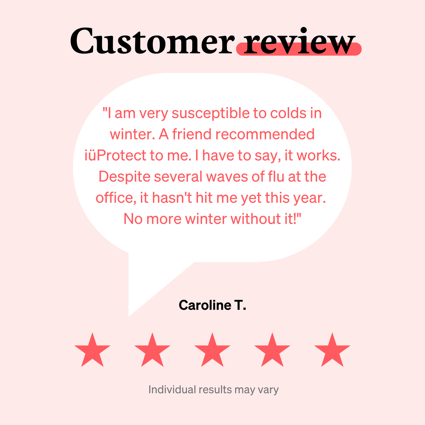 5 star customer review graphic for iüProtect from iüLabs, immune health support supplement by Caroline T, iuLabs, iuProtect